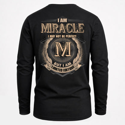 MIRACLE 2K-101–Personalized Name Quote Apparel “I Am NAME May Not Be Perfect But I Am Limited Edition”