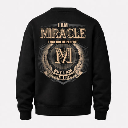 MIRACLE 2K-101–Personalized Name Quote Apparel “I Am NAME May Not Be Perfect But I Am Limited Edition”