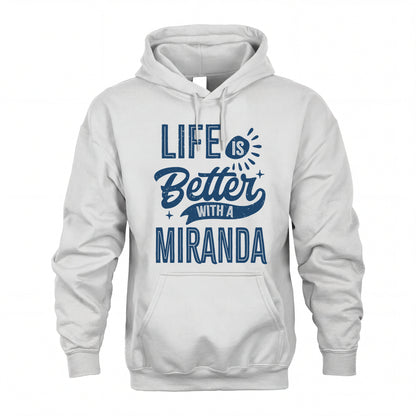 MIRANDA HH88-K2–Personalized Name Quote T-Shirt Life Is Better With Unisex Gift