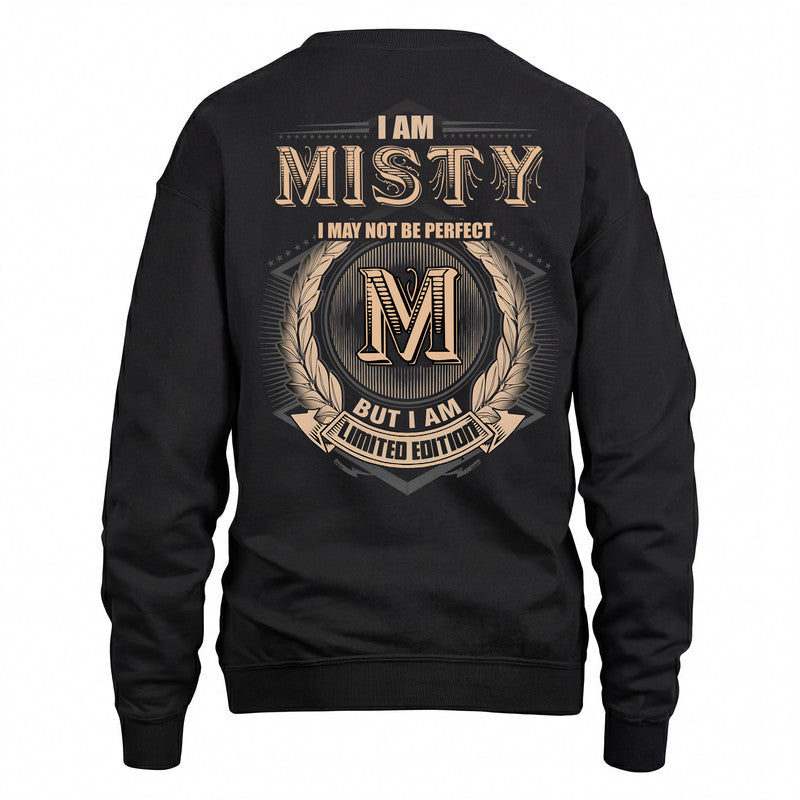MISTY 2K-101–Personalized Name Quote Apparel “I Am NAME May Not Be Perfect But I Am Limited Edition”