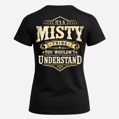 MISTY HH-F003–Personalized Name Quote Apparel “It’s an NAME Thing You Wouldn’t Understand”