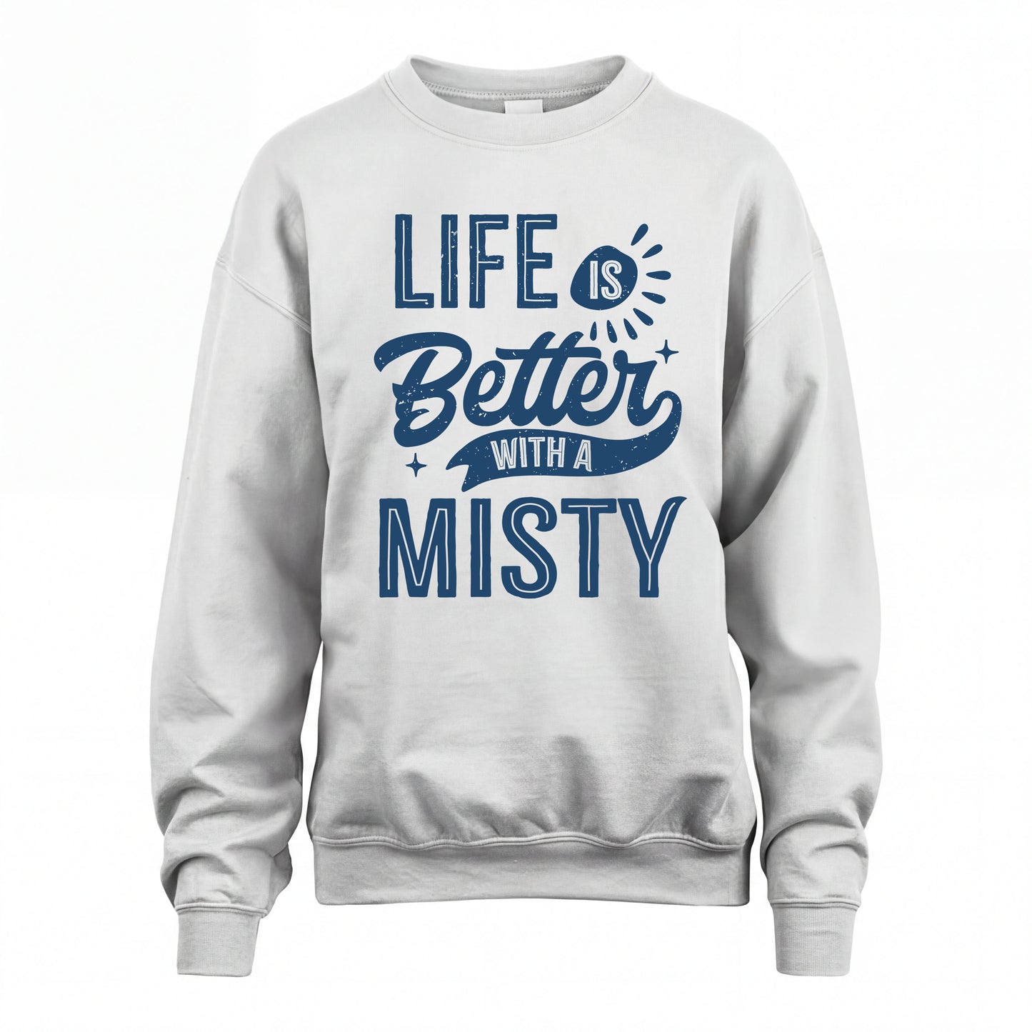 MISTY HH88-K2–Personalized Name Quote T-Shirt Life Is Better With Unisex Gift