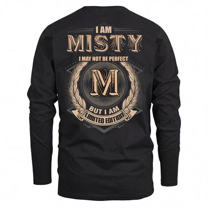 MISTY 2K-101–Personalized Name Quote Apparel “I Am NAME May Not Be Perfect But I Am Limited Edition”