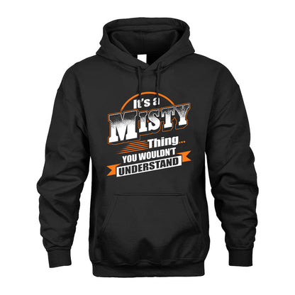MISTY HH88-K2-107–Personalized Name Quote Apparel “It’s a/an NAME Thing You Wouldn’t Understand”