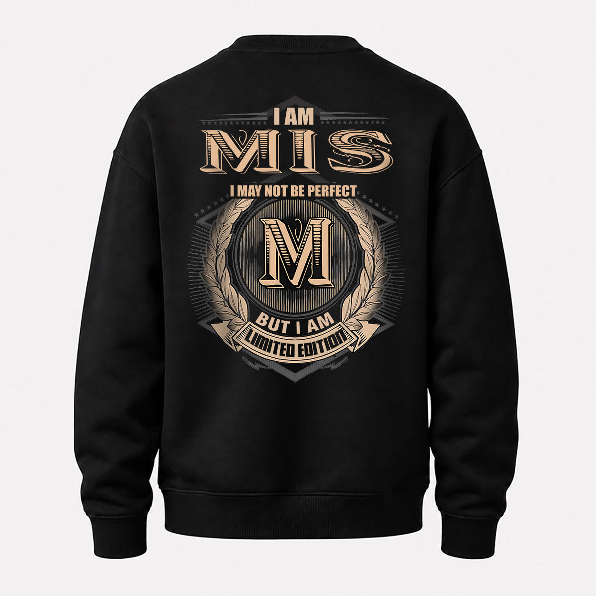MIS 2K-101–Personalized Name Quote Apparel “I Am NAME May Not Be Perfect But I Am Limited Edition”