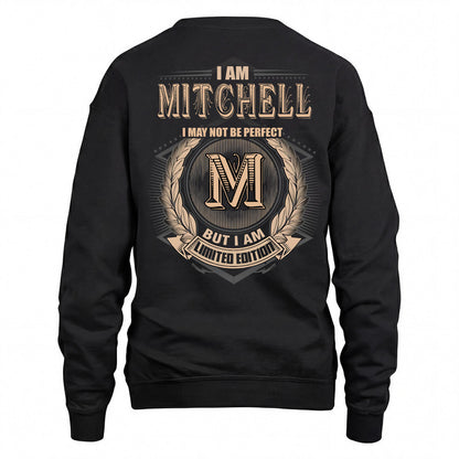 MITCHELL 2K-101–Personalized Name Quote Apparel “I Am NAME May Not Be Perfect But I Am Limited Edition”