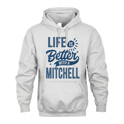 MITCHELL HH88-K2–Personalized Name Quote T-Shirt Life Is Better With Unisex Gift