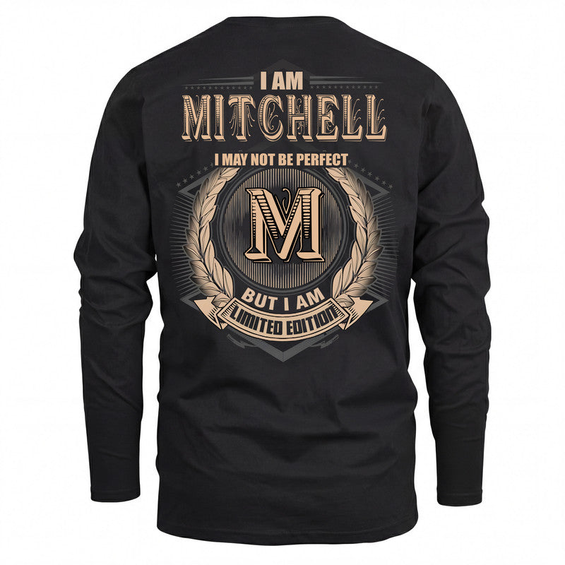 MITCHELL 2K-101–Personalized Name Quote Apparel “I Am NAME May Not Be Perfect But I Am Limited Edition”