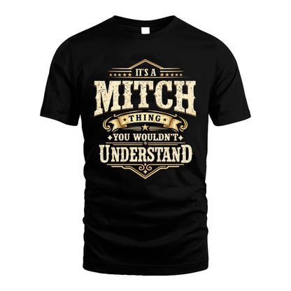 MITCH HH-F009–Personalized Name Quote Apparel “It’s an NAME Thing You Wouldn’t Understand”
