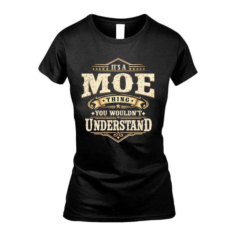 MOE HH-F009–Personalized Name Quote Apparel “It’s an NAME Thing You Wouldn’t Understand”