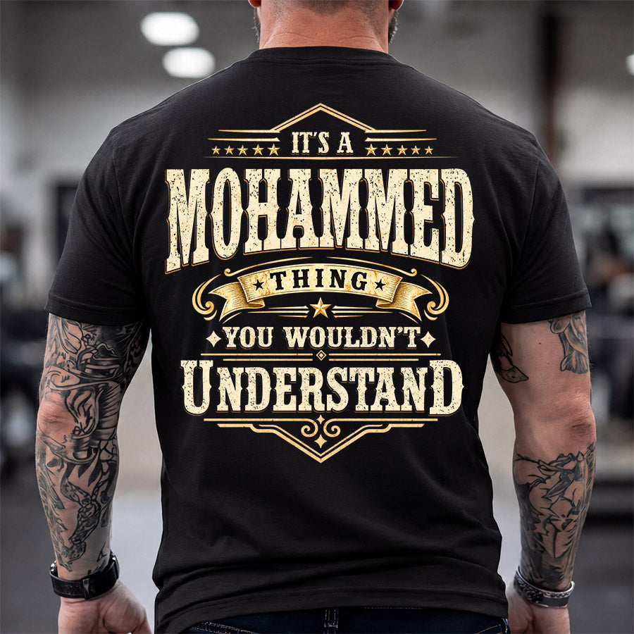 MOHAMMED HH-F003–Personalized Name Quote Apparel “It’s an NAME Thing You Wouldn’t Understand”