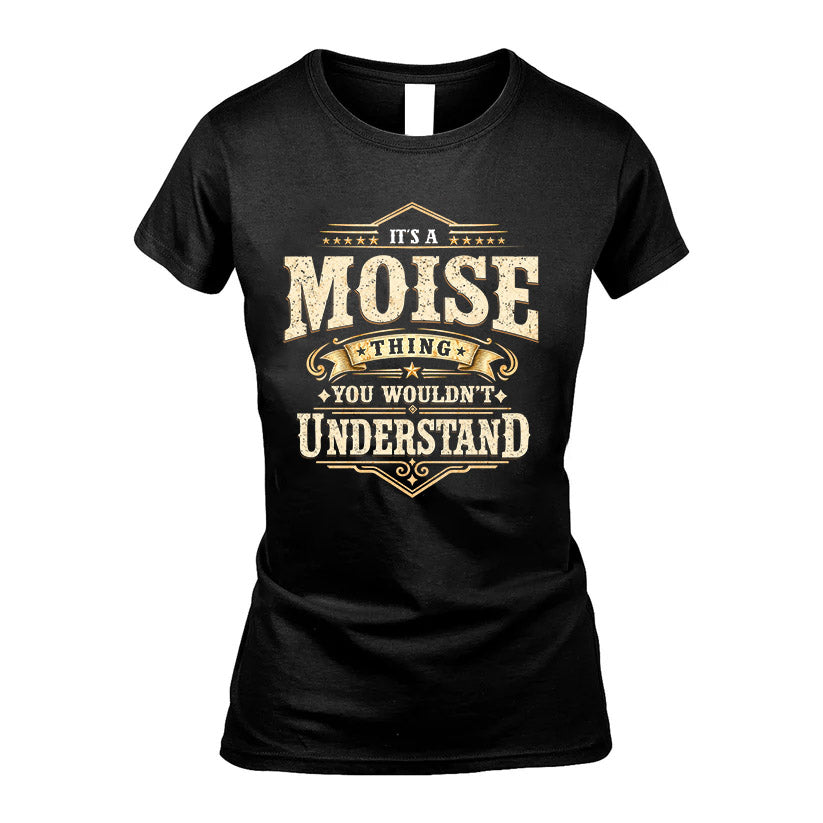 MOISE HH-F009–Personalized Name Quote Apparel “It’s an NAME Thing You Wouldn’t Understand”