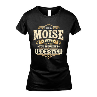MOISE HH-F009–Personalized Name Quote Apparel “It’s an NAME Thing You Wouldn’t Understand”