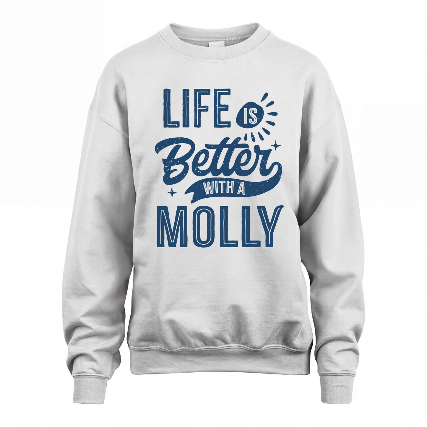 MOLLY HH88-K2–Personalized Name Quote T-Shirt Life Is Better With Unisex Gift