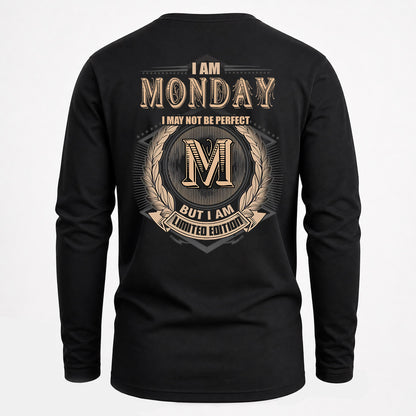 MONDAY 2K-101–Personalized Name Quote Apparel “I Am NAME May Not Be Perfect But I Am Limited Edition”