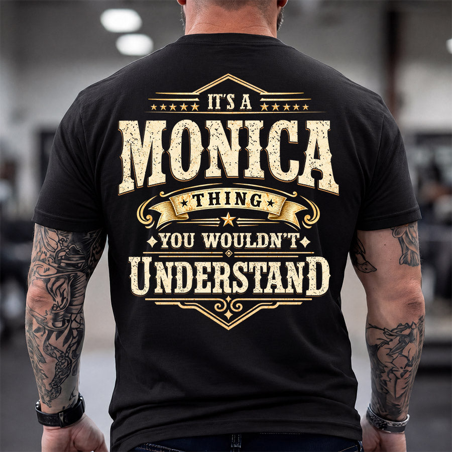 MONICA HH-F003–Personalized Name Quote Apparel “It’s an NAME Thing You Wouldn’t Understand”