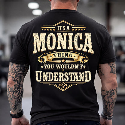 MONICA HH-F003–Personalized Name Quote Apparel “It’s an NAME Thing You Wouldn’t Understand”
