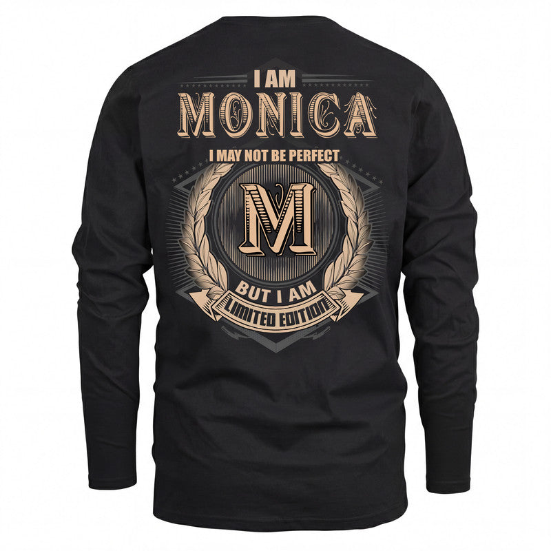 MONICA 2K-101–Personalized Name Quote Apparel “I Am NAME May Not Be Perfect But I Am Limited Edition”