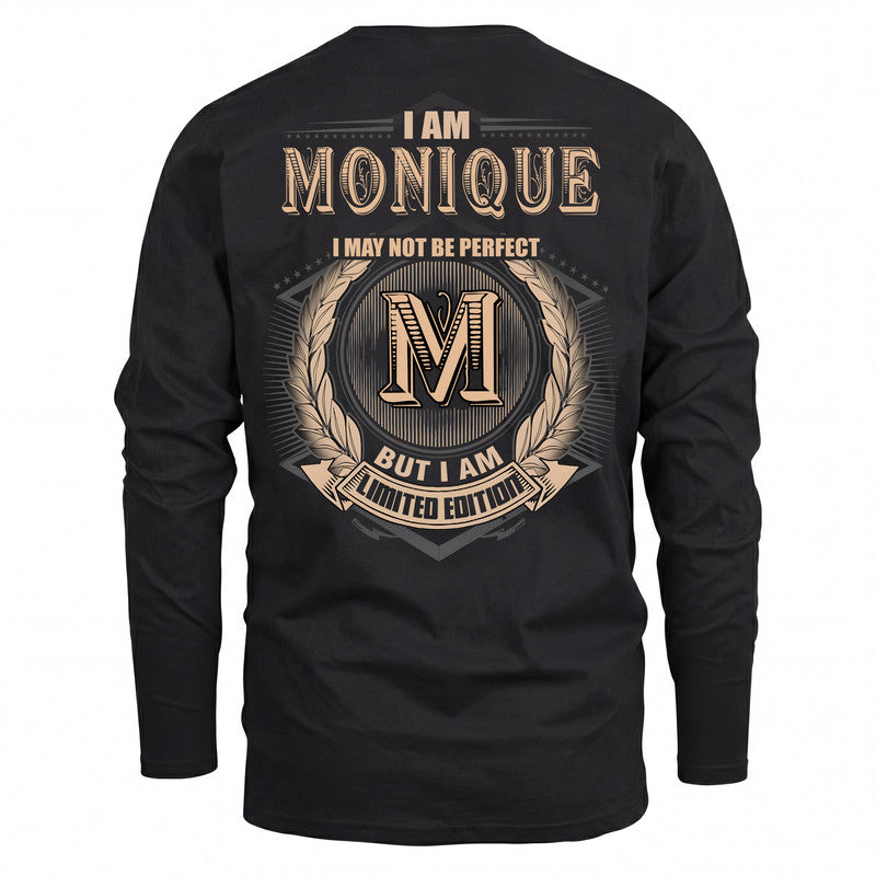 MONIQUE 2K-101–Personalized Name Quote Apparel “I Am NAME May Not Be Perfect But I Am Limited Edition”
