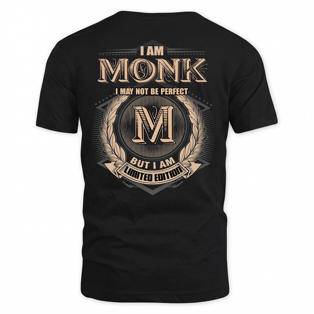 MONK 2K-101–Personalized Name Quote Apparel “I Am NAME May Not Be Perfect But I Am Limited Edition”