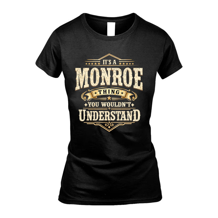 MONROE HH-F009–Personalized Name Quote Apparel “It’s an NAME Thing You Wouldn’t Understand”