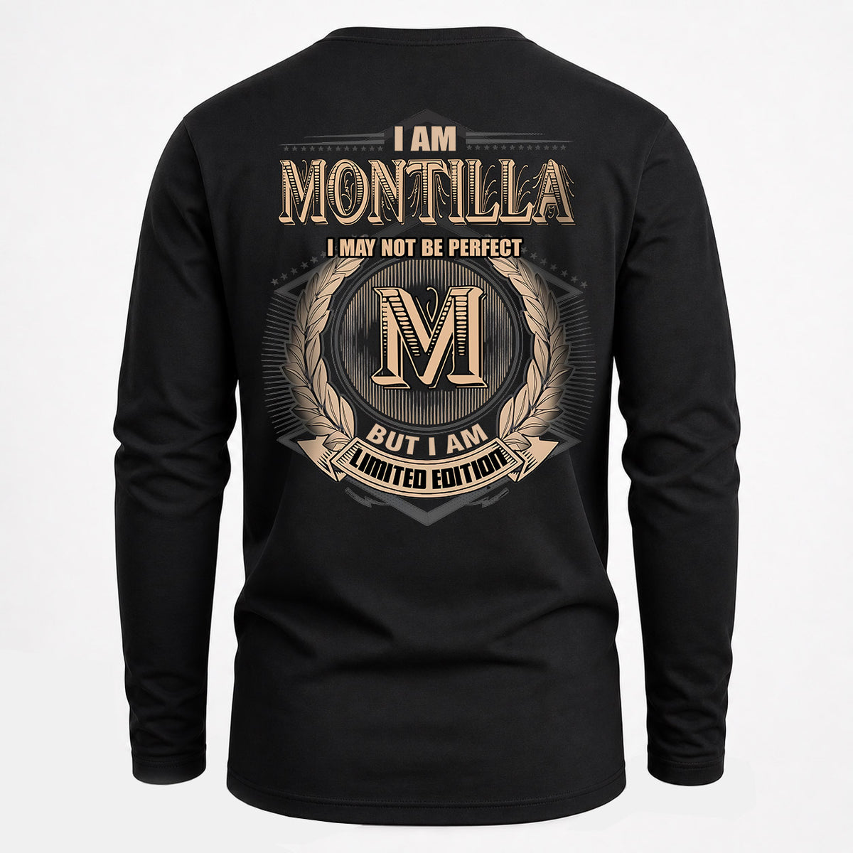 MONTILLA 2K-101–Personalized Name Quote Apparel “I Am NAME May Not Be Perfect But I Am Limited Edition”