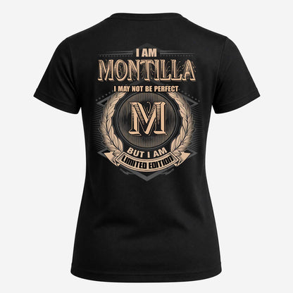 MONTILLA 2K-101–Personalized Name Quote Apparel “I Am NAME May Not Be Perfect But I Am Limited Edition”
