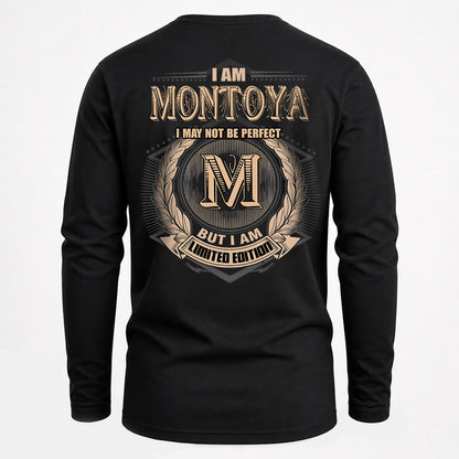 MONTOYA 2K-101–Personalized Name Quote Apparel “I Am NAME May Not Be Perfect But I Am Limited Edition”