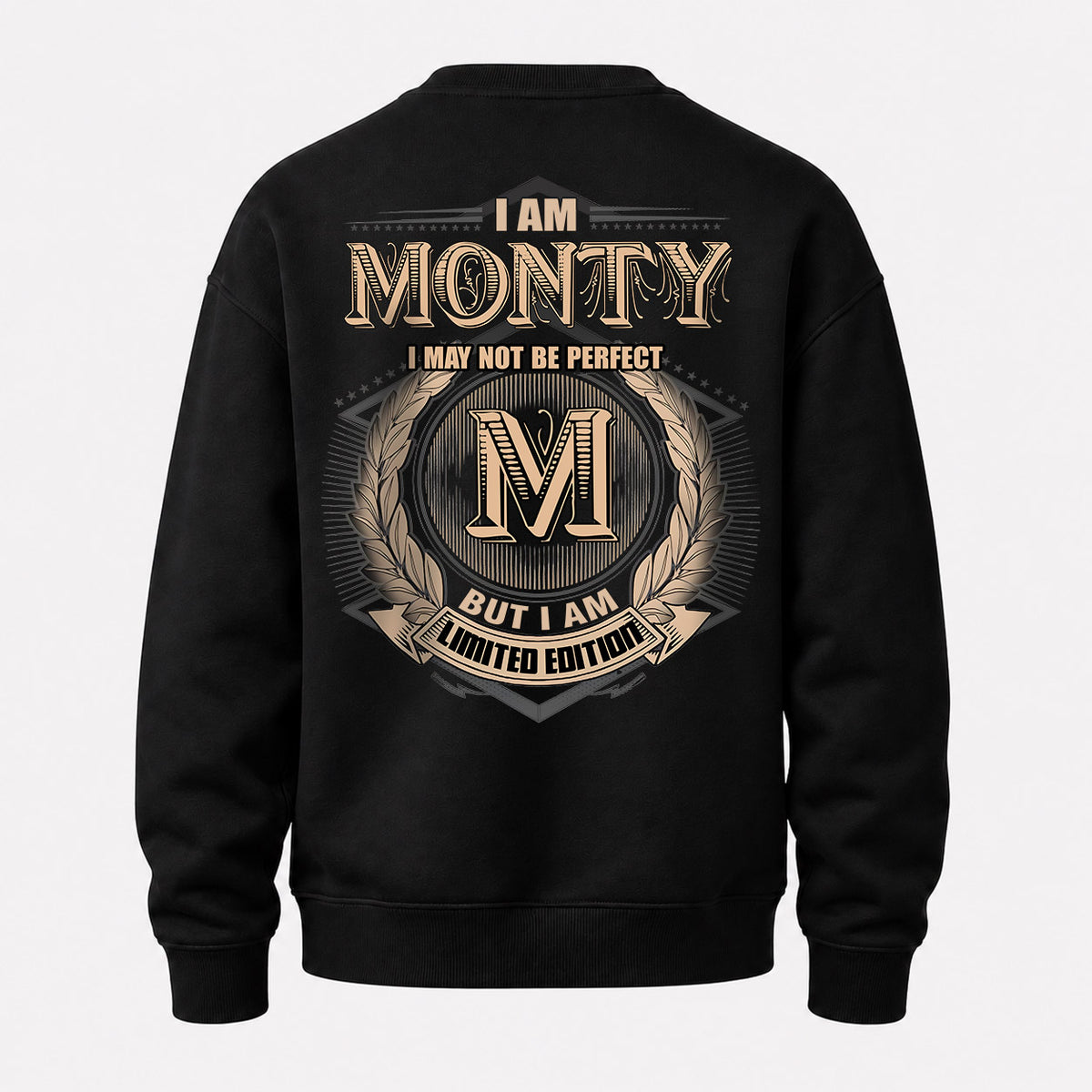 MONTY 2K-101–Personalized Name Quote Apparel “I Am NAME May Not Be Perfect But I Am Limited Edition”