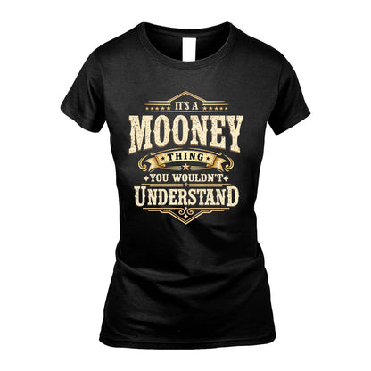 MOONEY HH-F009–Personalized Name Quote Apparel “It’s an NAME Thing You Wouldn’t Understand”