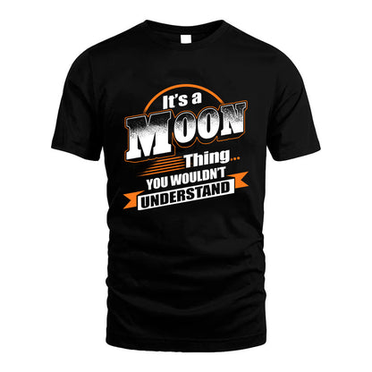 MOON HH88-K2-107–Personalized Name Quote Apparel “It’s a/an NAME Thing You Wouldn’t Understand”