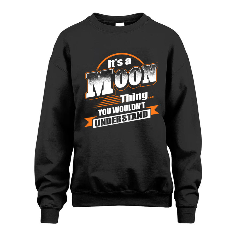 MOON HH88-K2-107–Personalized Name Quote Apparel “It’s a/an NAME Thing You Wouldn’t Understand”