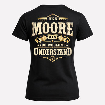 MOORE HH-F003–Personalized Name Quote Apparel “It’s an NAME Thing You Wouldn’t Understand”