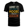 MOORE HH88-K2–Personalized Funny Quote Apparel “Life Without NAME Would Be Boring”