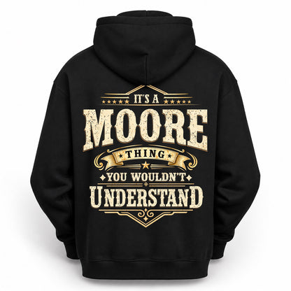 MOORE HH-F003–Personalized Name Quote Apparel “It’s an NAME Thing You Wouldn’t Understand”