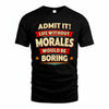 MORALES HH88-K2-106–Personalized Funny Quote Apparel “Life Without NAME Would Be Boring”