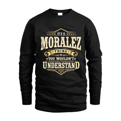 MORALEZ HH-F009–Personalized Name Quote Apparel “It’s an NAME Thing You Wouldn’t Understand”