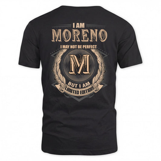MORENO 2K-101–Personalized Name Quote Apparel “I Am NAME May Not Be Perfect But I Am Limited Edition”
