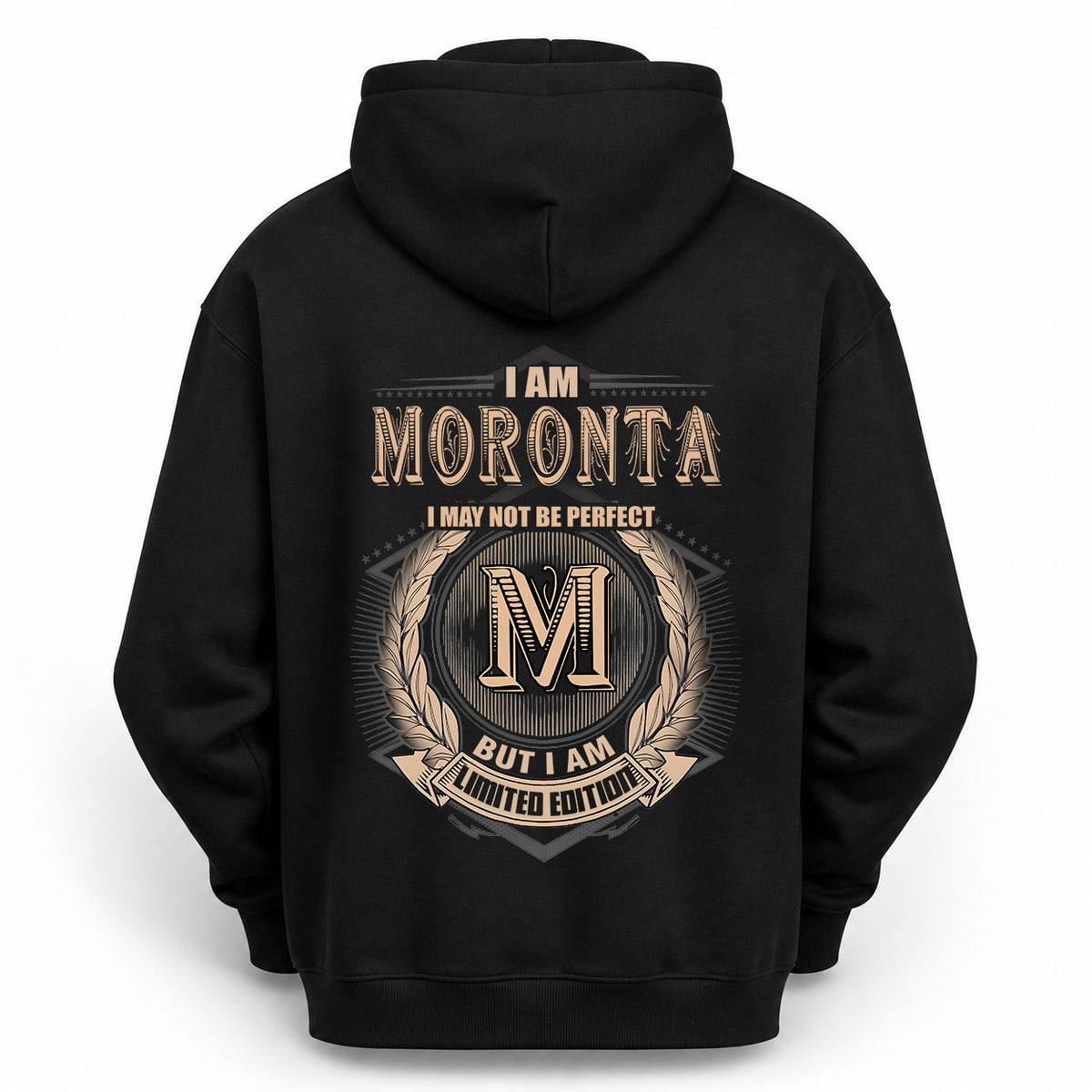 MORONTA 2K-101–Personalized Name Quote Apparel “I Am NAME May Not Be Perfect But I Am Limited Edition”