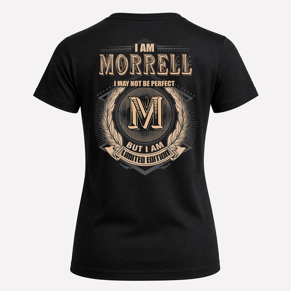 MORRELL 2K-101–Personalized Name Quote Apparel “I Am NAME May Not Be Perfect But I Am Limited Edition”