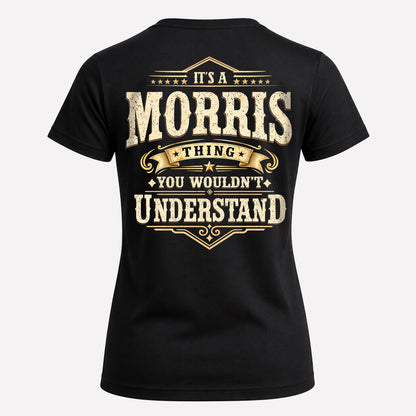 MORRIS HH-F003–Personalized Name Quote Apparel “It’s an NAME Thing You Wouldn’t Understand”