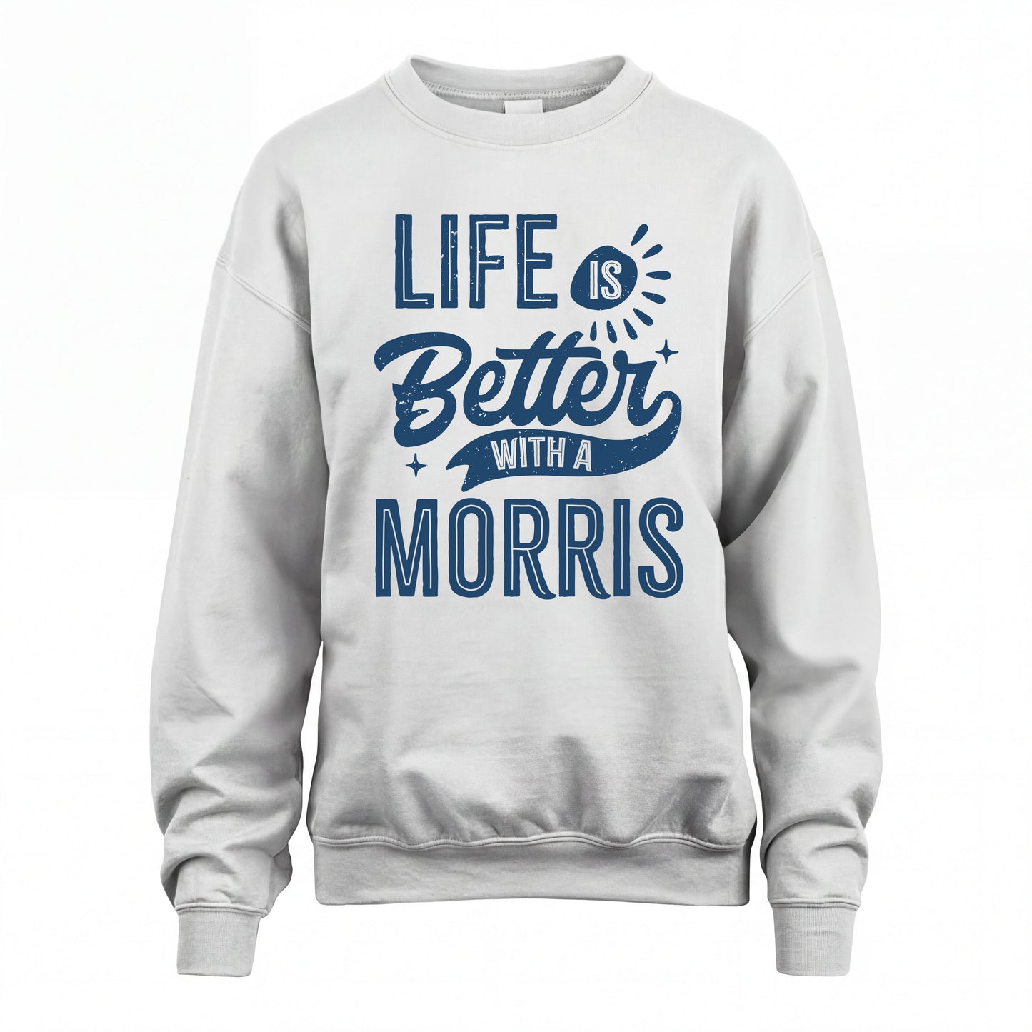 MORRIS HH88-K2–Personalized Name Quote T-Shirt Life Is Better With Unisex Gift