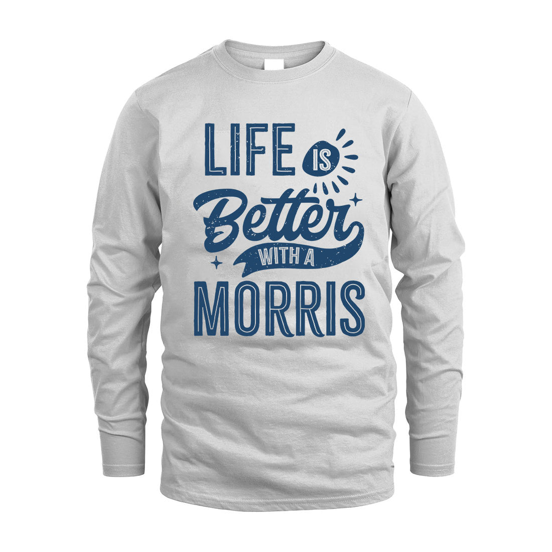 MORRIS HH88-K2–Personalized Name Quote T-Shirt Life Is Better With Unisex Gift