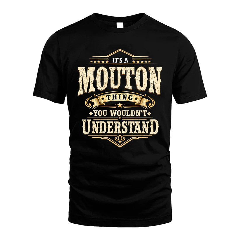 MOUTON HH-F009–Personalized Name Quote Apparel “It’s an NAME Thing You Wouldn’t Understand”