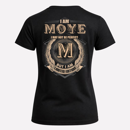 MOYE 2K-101–Personalized Name Quote Apparel “I Am NAME May Not Be Perfect But I Am Limited Edition”