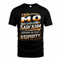 MO TT88-K6-229 – Personalized Funny Sarcasm Apparel "My Level Of Sarcasm Depends On Your Stupidity"