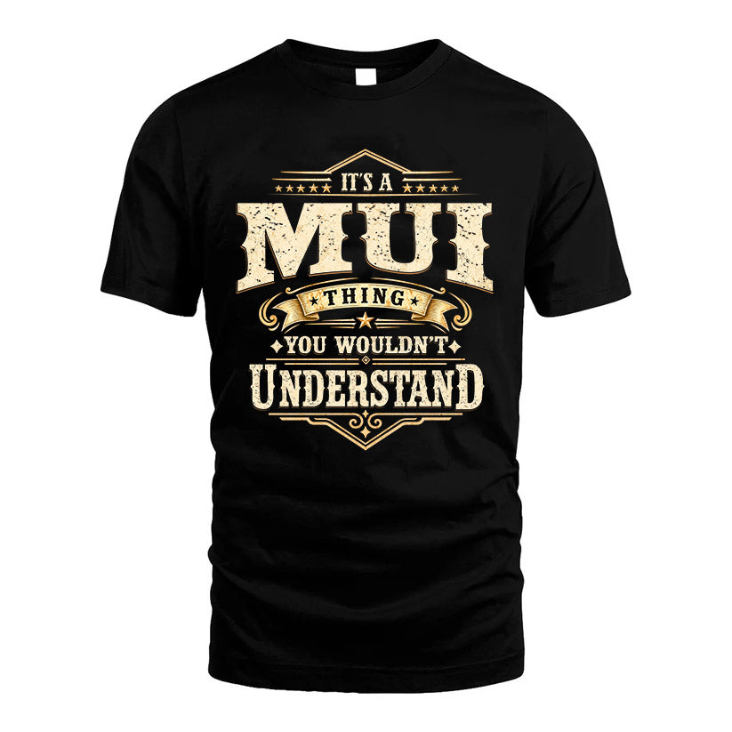 MUI HH-F009–Personalized Name Quote Apparel “It’s an NAME Thing You Wouldn’t Understand”