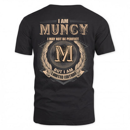 MUNCY 2K-101–Personalized Name Quote Apparel “I Am NAME May Not Be Perfect But I Am Limited Edition”