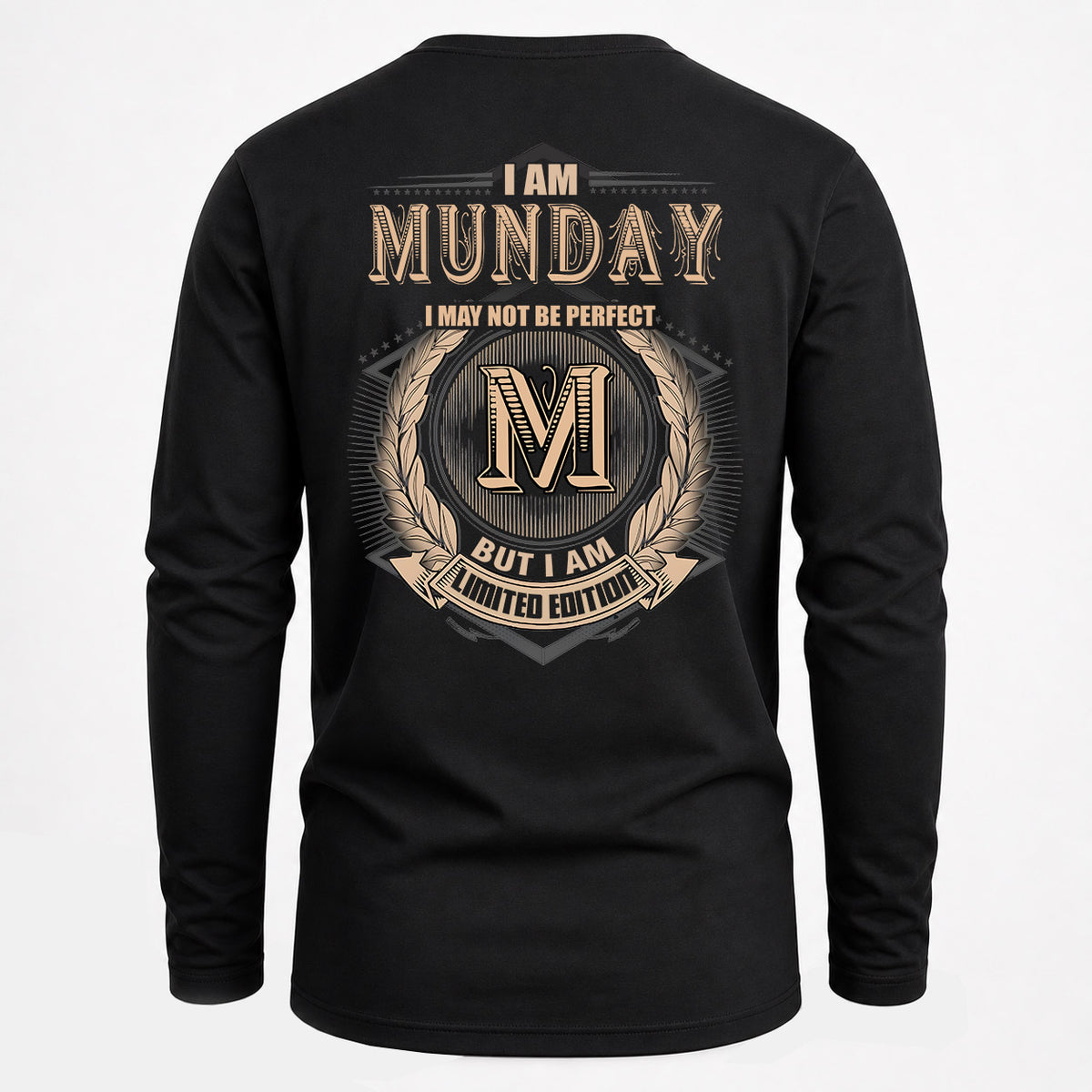 MUNDAY 2K-101–Personalized Name Quote Apparel “I Am NAME May Not Be Perfect But I Am Limited Edition”