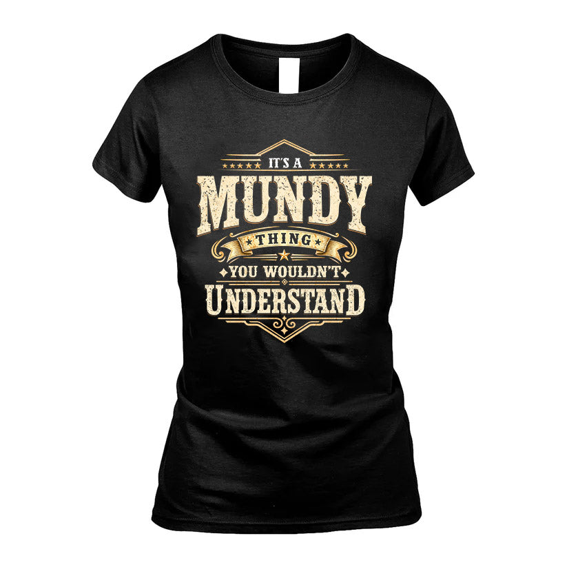 MUNDY HH-F009–Personalized Name Quote Apparel “It’s an NAME Thing You Wouldn’t Understand”